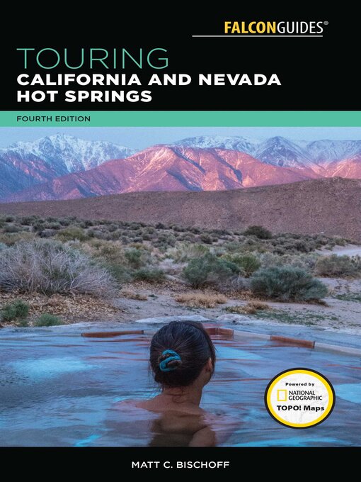 Title details for Touring California and Nevada Hot Springs by Matt C. Bischoff - Wait list